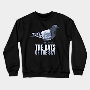 Pigeons, Rats of the Sky Crewneck Sweatshirt